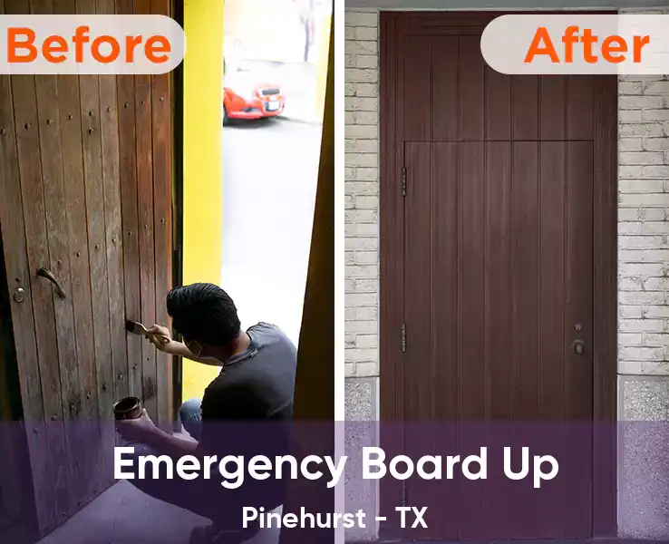  Emergency Board Up Pinehurst - TX