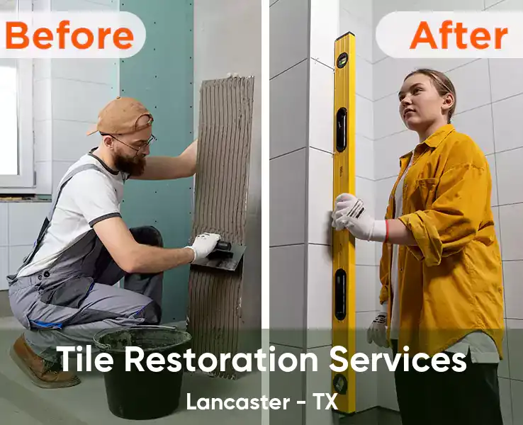  Tile Restoration Services Lancaster - TX